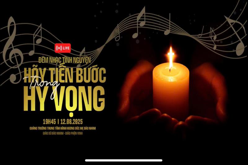 ĐÊM NHẠC TĨNH NGUYỆN – HÃY TIẾN BƯỚC TRONG HY VỌNG - GIÁO XỨ BẢO NHAM